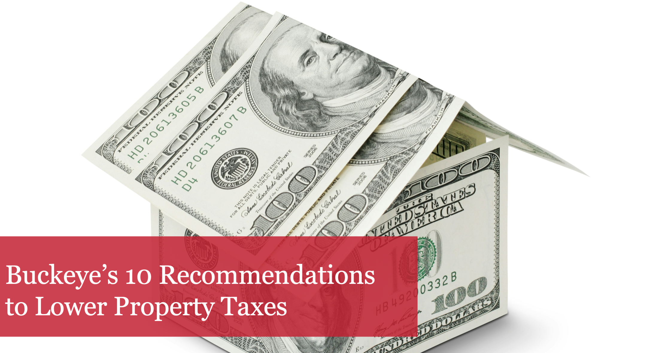 The Buckeye Institute Offers 10 Specific Recommendations to Lower Property Taxes The Buckeye Institute Offers 10 Specific Recommendations to Lower Property Taxes
